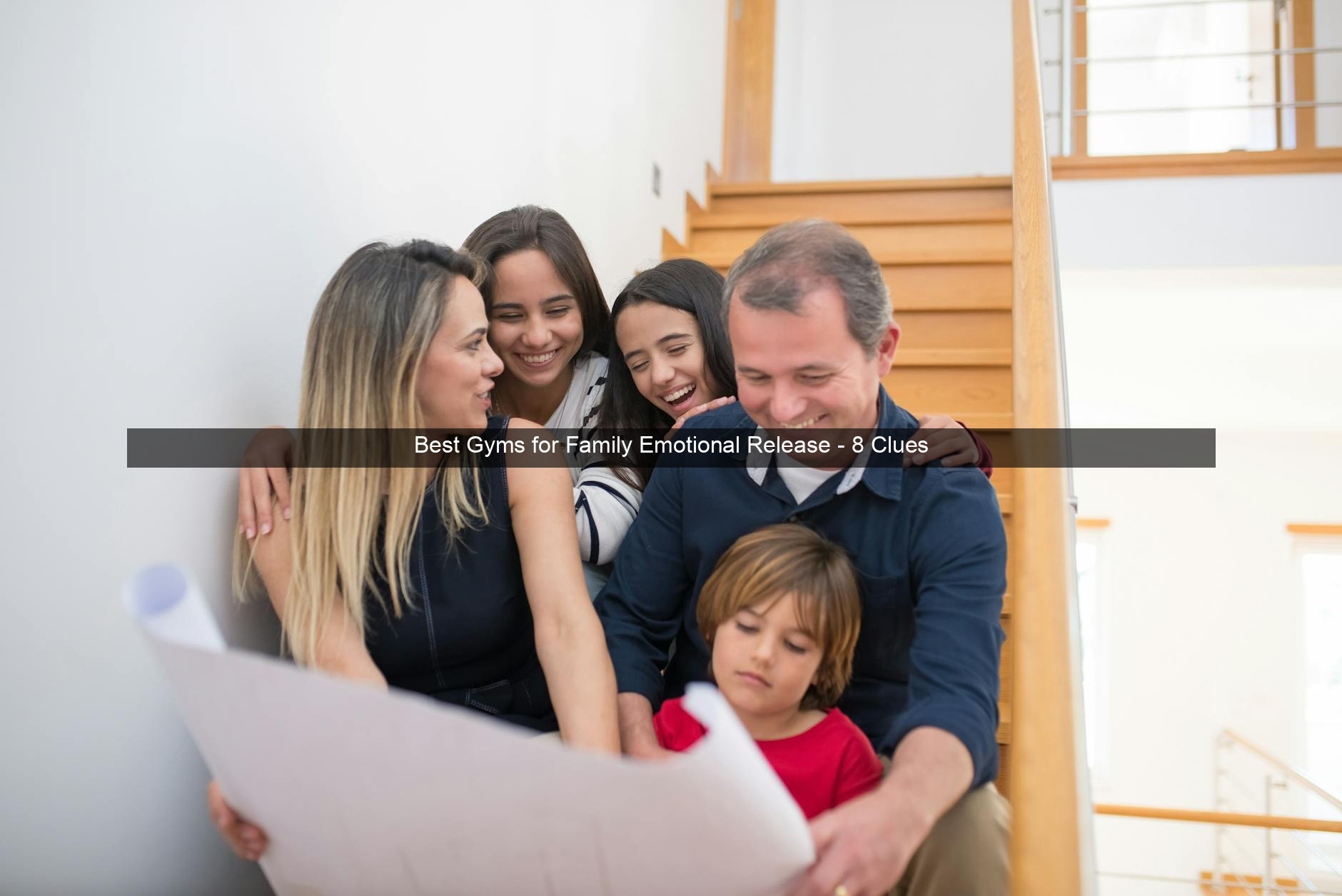 Best Gyms for Family Emotional Release - 8 Clues