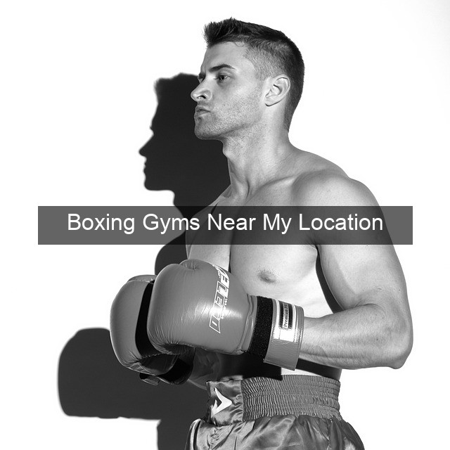 Boxing Gyms Near My Location