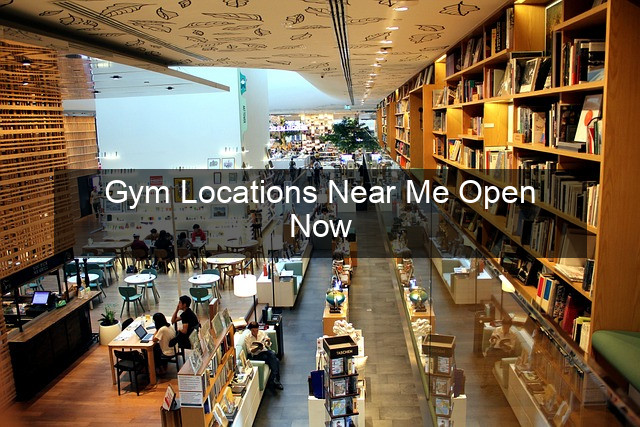 Gym Locations Near Me Open Now