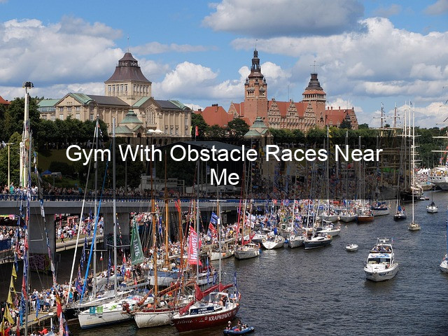 Gym With Obstacle Races Near Me