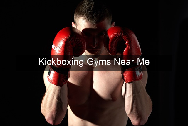 Kickboxing Gyms Near Me