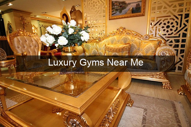 Luxury Gyms Near Me