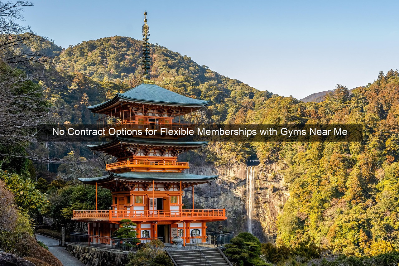 No Contract Options for Flexible Memberships with Gyms Near Me