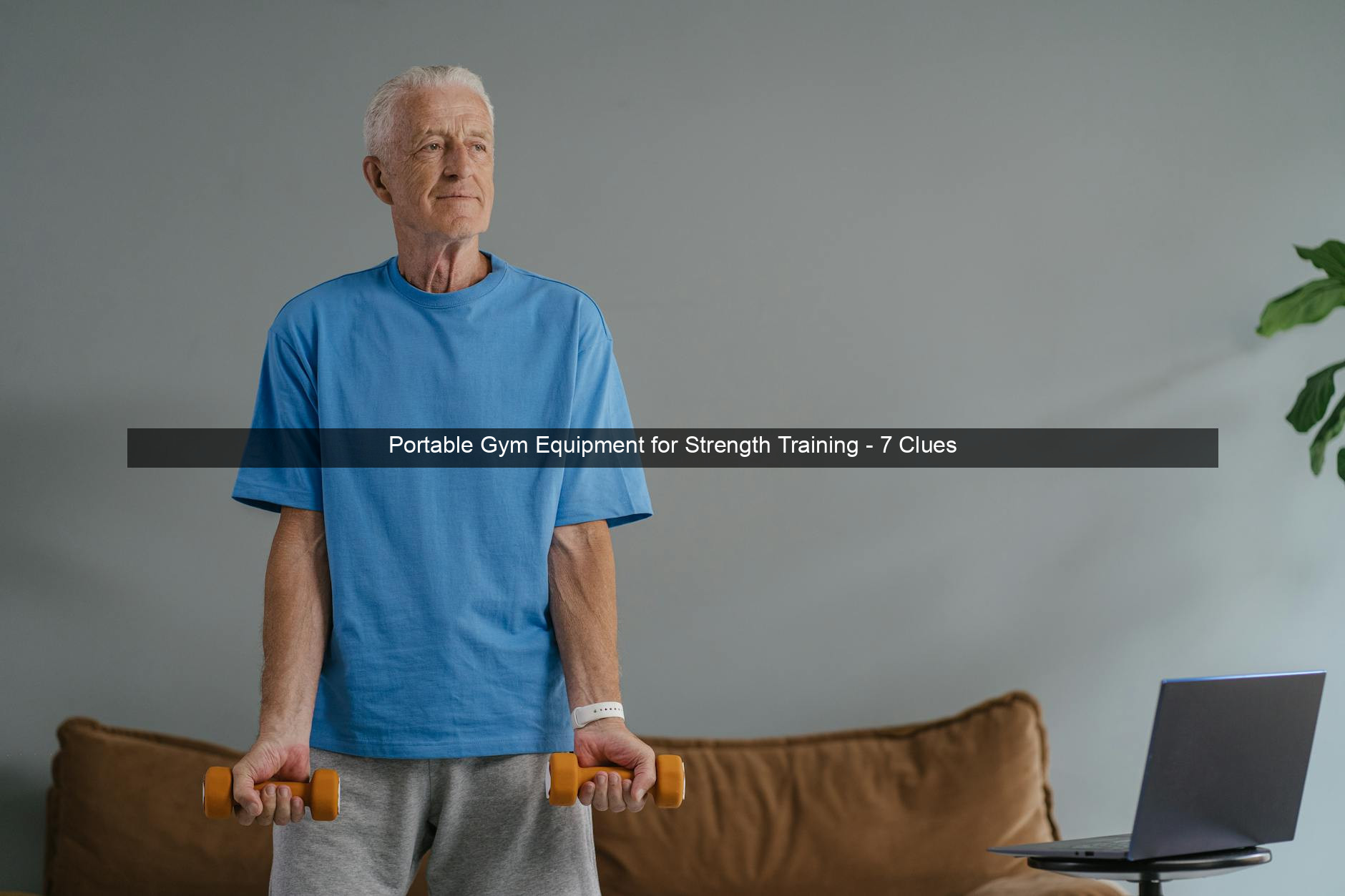 Portable Gym Equipment for Strength Training - 7 Clues