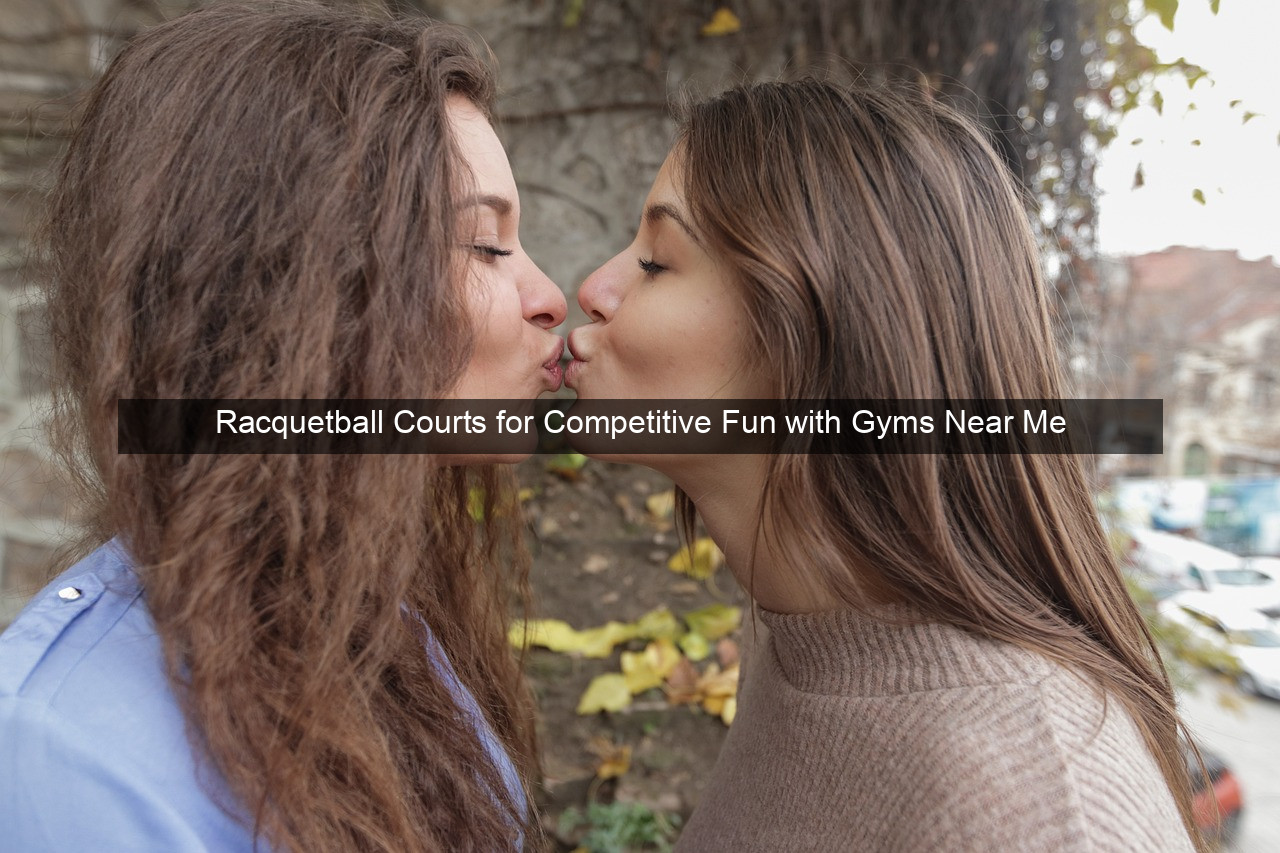 Racquetball Courts for Competitive Fun with Gyms Near Me