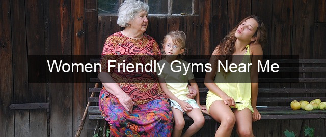 Women Friendly Gyms Near Me