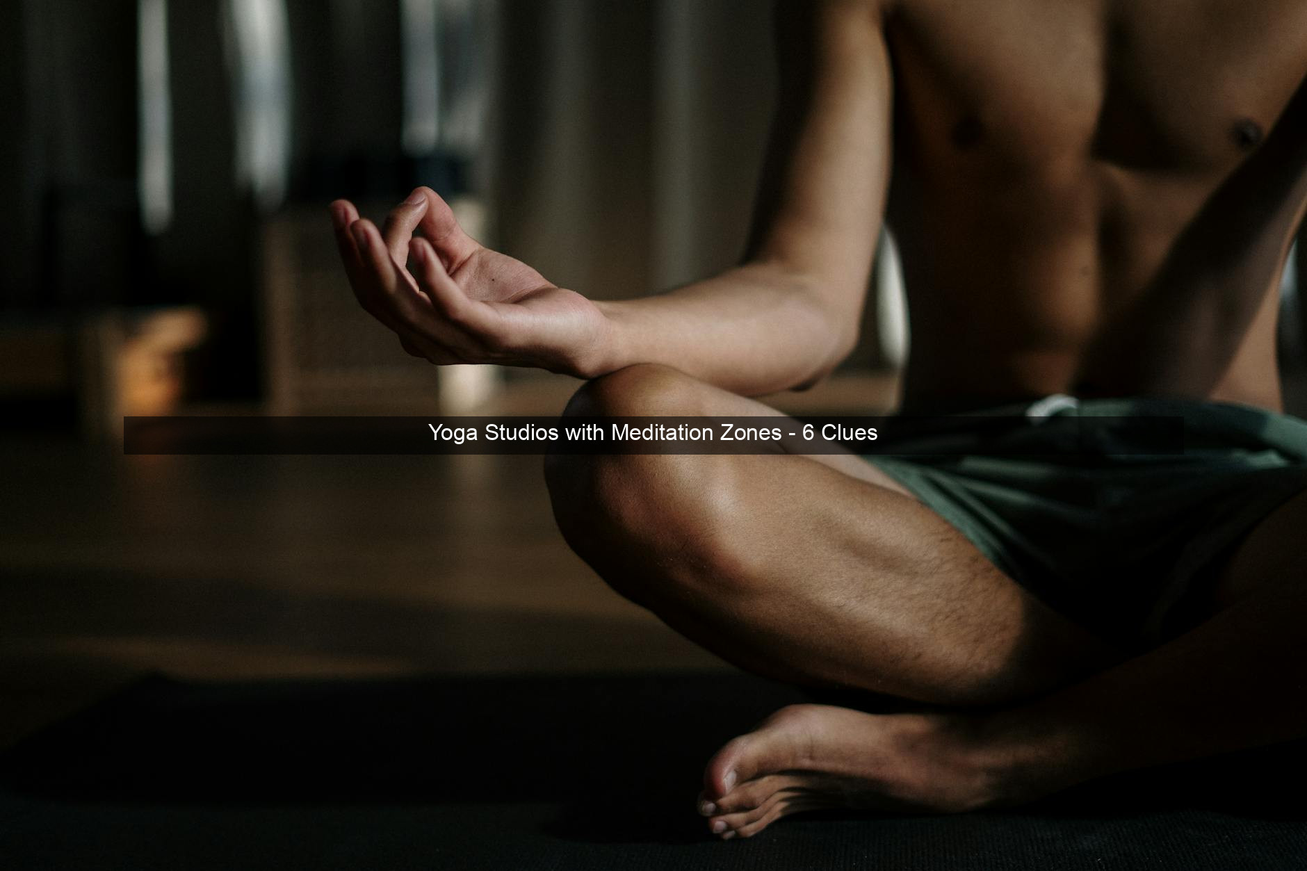 Yoga Studios with Meditation Zones - 6 Clues