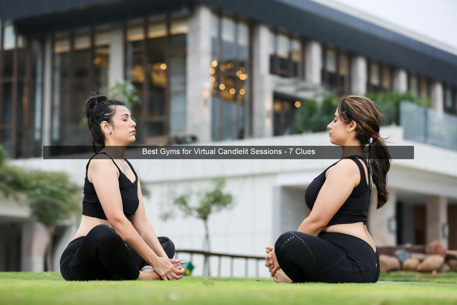 Best Gyms for Virtual Candlelit Sessions - 7 Clues