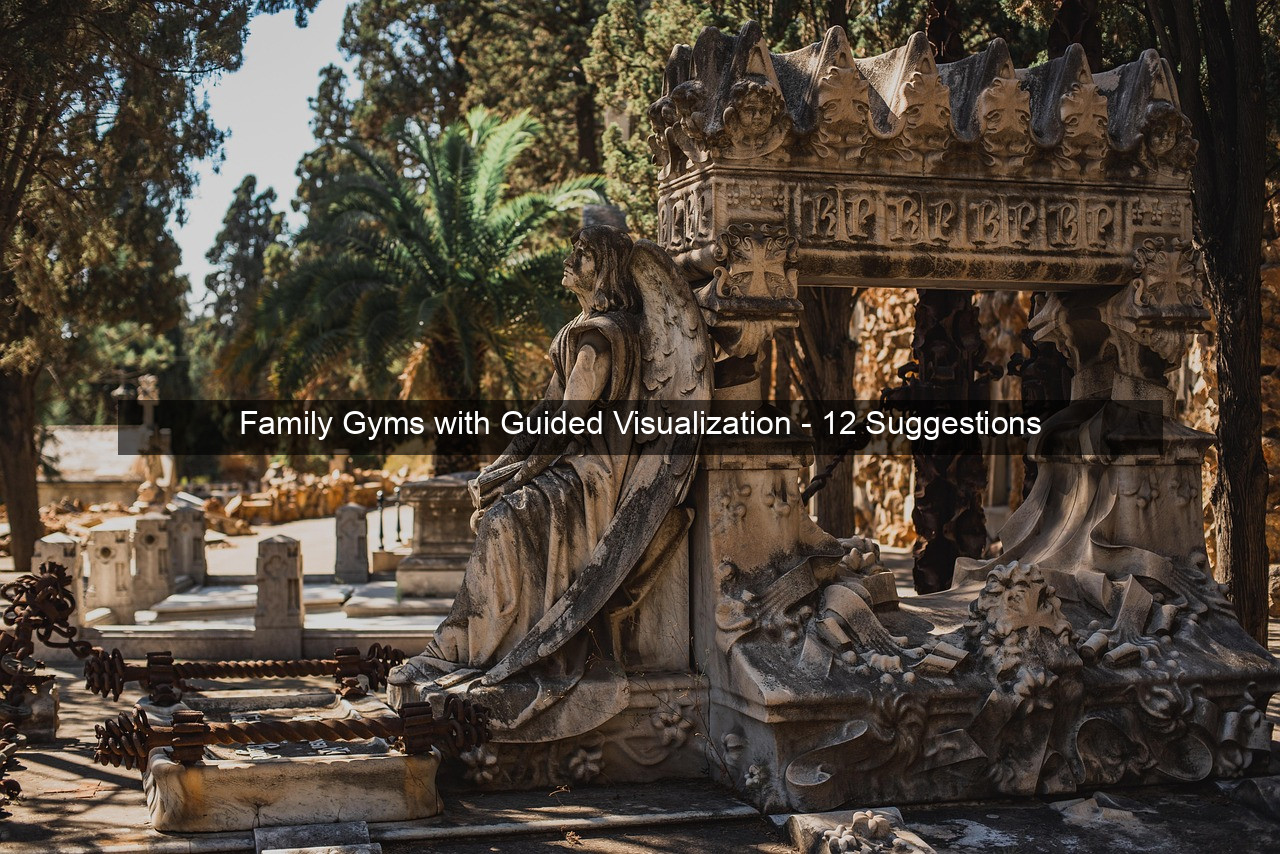 Family Gyms with Guided Visualization - 12 Suggestions