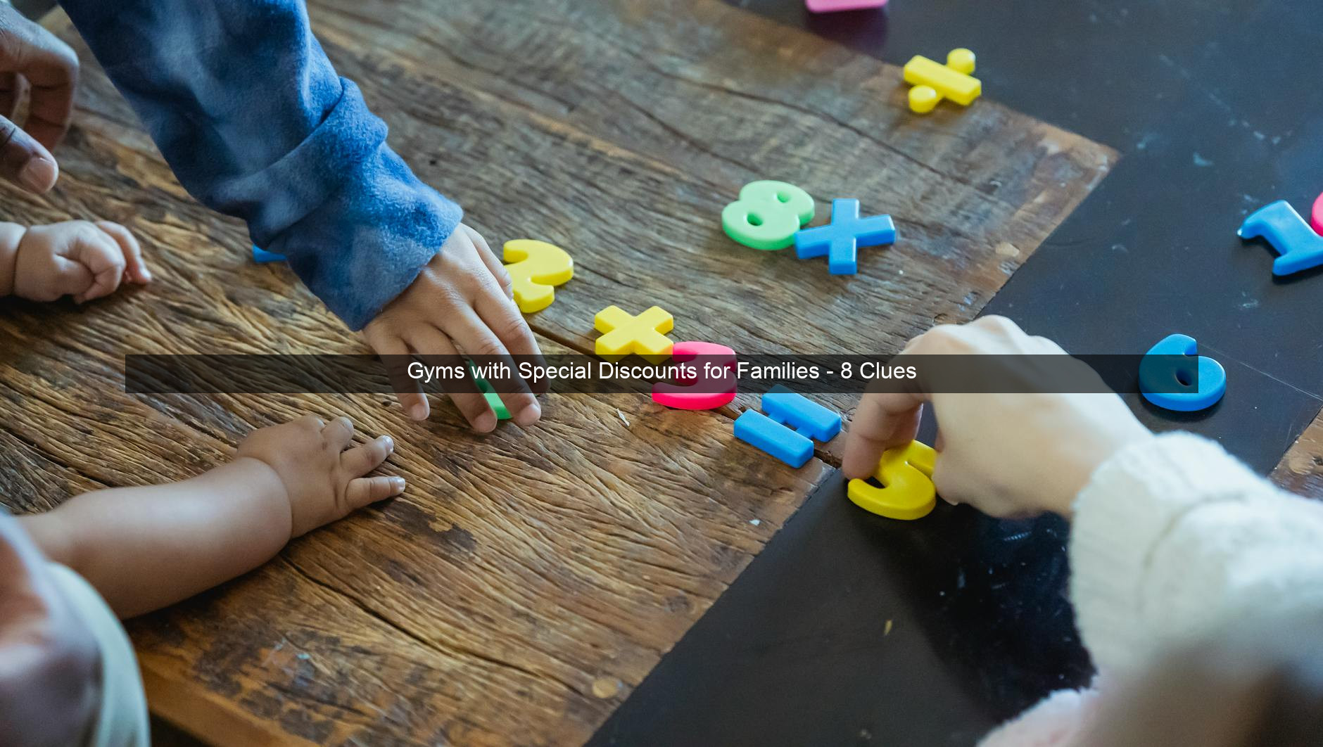 Gyms with Special Discounts for Families - 8 Clues