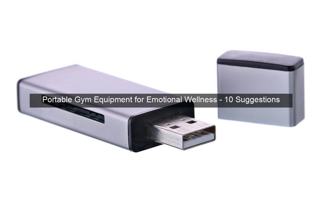 Portable Gym Equipment for Emotional Wellness - 10 Suggestions