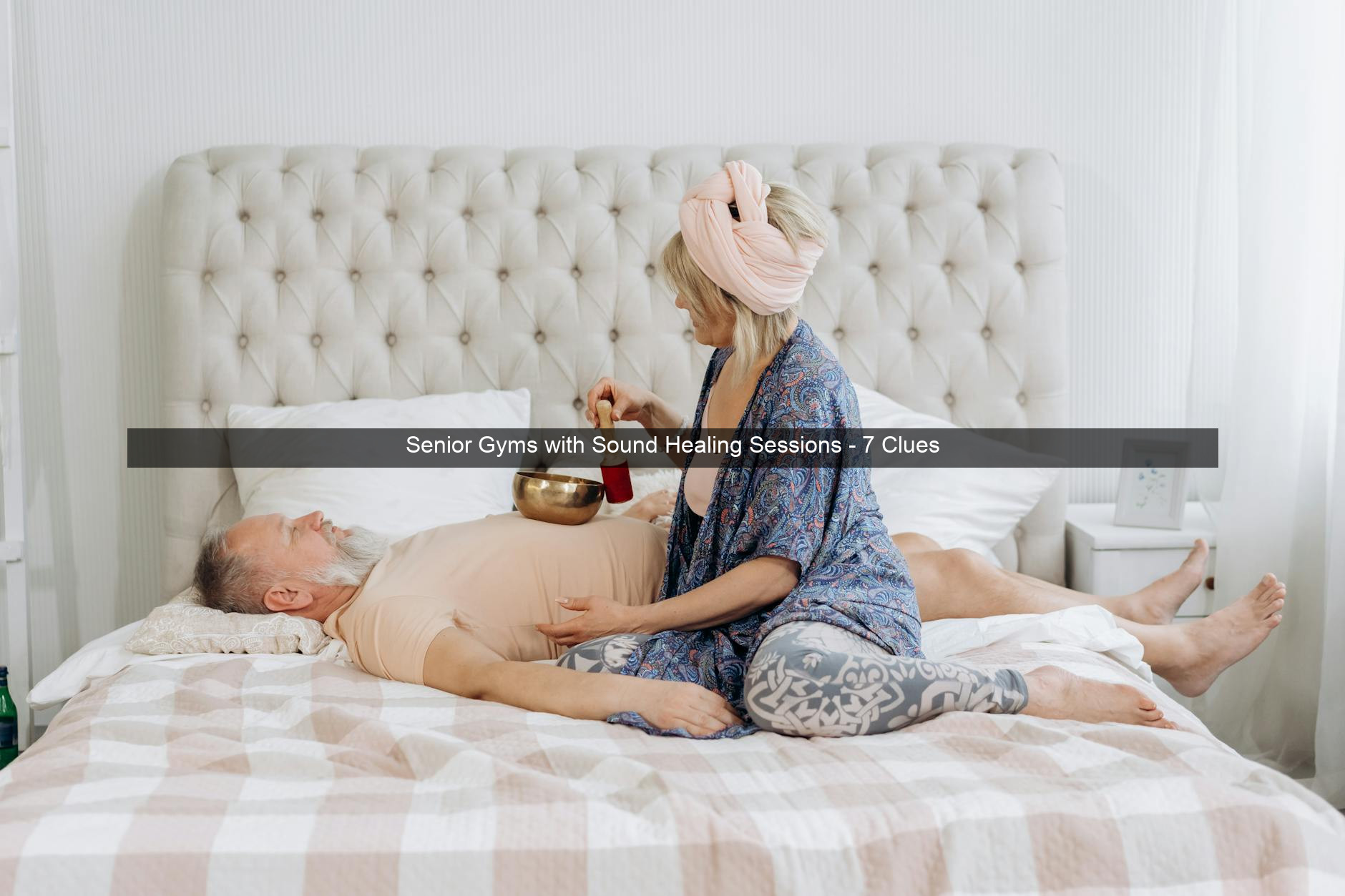 Senior Gyms with Sound Healing Sessions - 7 Clues