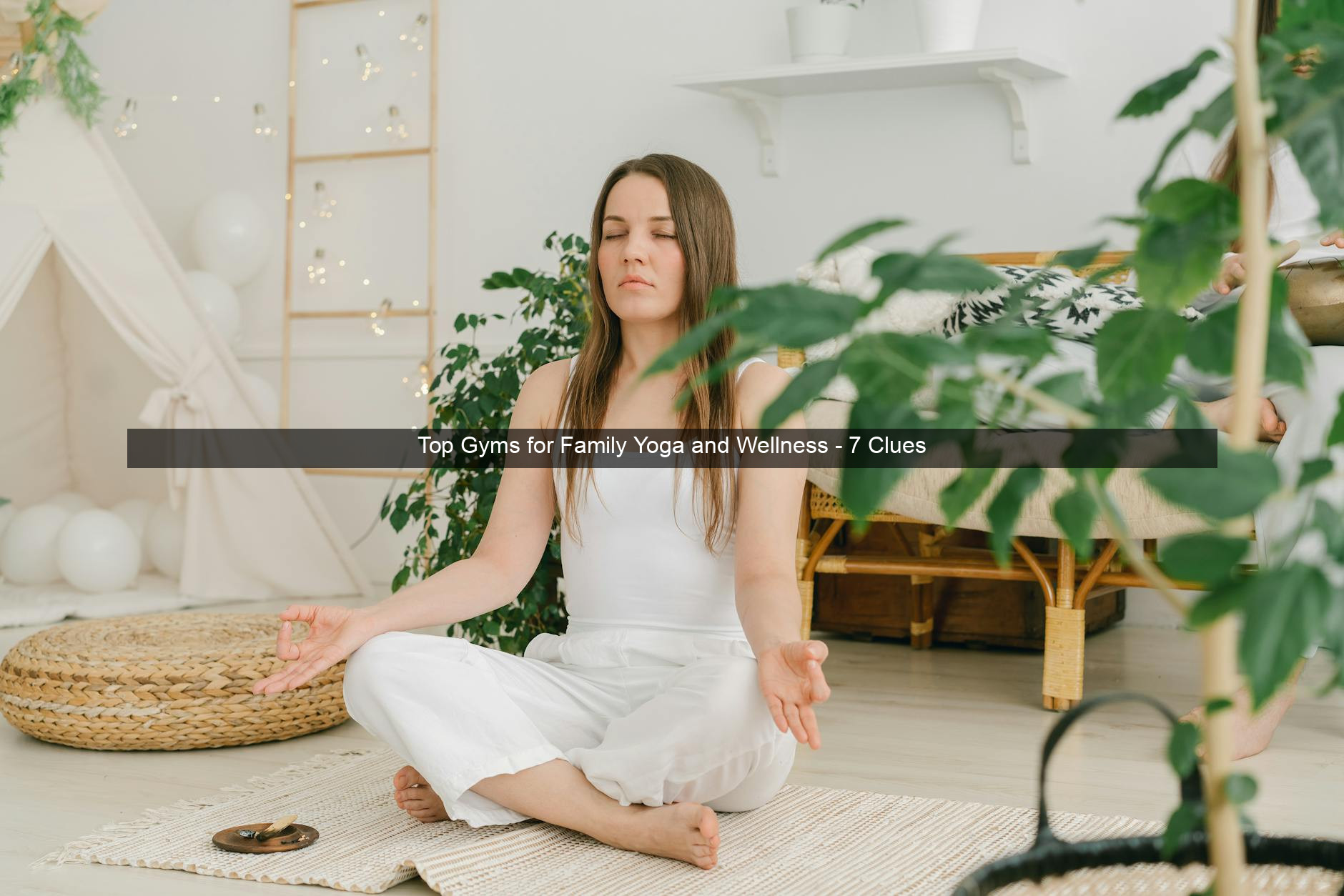 Top Gyms for Family Yoga and Wellness - 7 Clues